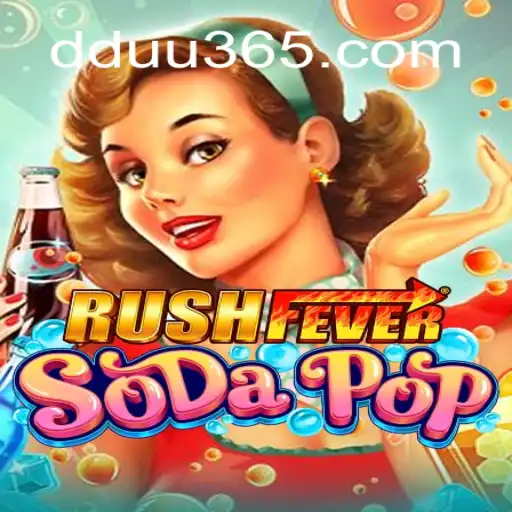RushFeverSodaPop: A Thrilling Adventure Awaits